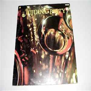Sid Sidney, Rick Lane , Frank Pleyer, Pablo Mindrello, Pablo Rotero And His Mexican Brass Boys - Tijuana Party flac