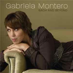 Gabriela Montero - Bach And Beyond flac