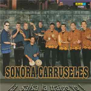Sonora Carruseles - La Salsa La Traigo Yo flac