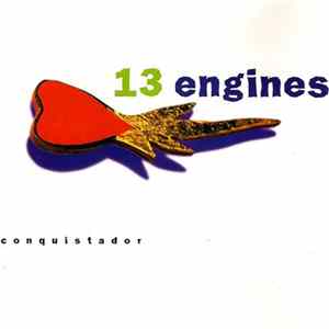 13 Engines - Conquistador flac