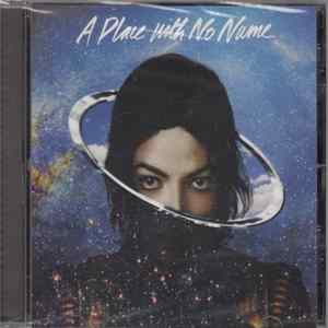 Michael Jackson - A Place With No Name flac