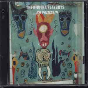 The Riviera Playboys - ... Go Primal!!! flac