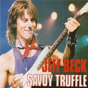 Jeff Beck - Savoy Truffle flac