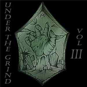 Various - Under The Grind Vol III flac