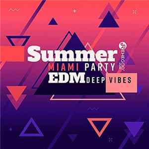 Various - Summer Miami Party EDM Deep Vibes flac