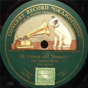 Otto Reutter - Mit Pauken Und Trompeten! / Berlin Ist Ja So Gross! flac