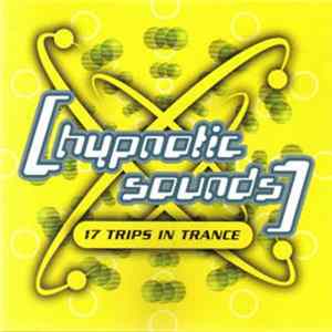 Various - Hypnotic Sounds 17 Trips In Trance flac