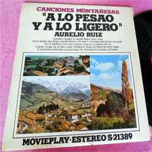 Aurelio Ruiz - Canciones Montañesas "A Lo Pesao Y A Lo Ligero" flac