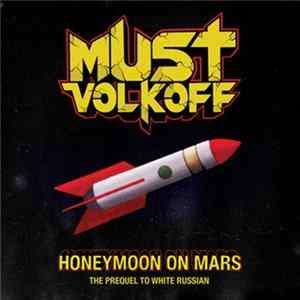 Must Volkoff - Honeymoon On Mars flac