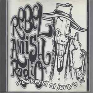 Rebel Amish Radio - Weekend At Jerry's flac