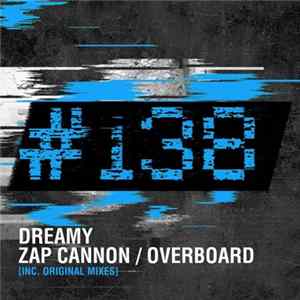 Dreamy - Zap Cannon / Overboard flac
