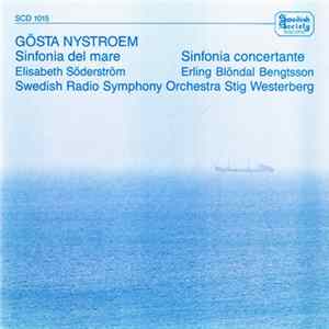Gösta Nystroem, Elisabeth Söderström, Erling Blöndal Bengtsson, Swedish Radio Symphony Orchestra, Stig Westerberg - Sinfonia Del Mare / Sinfonia Concertante flac
