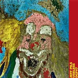 Jeff Pils - Useless flac