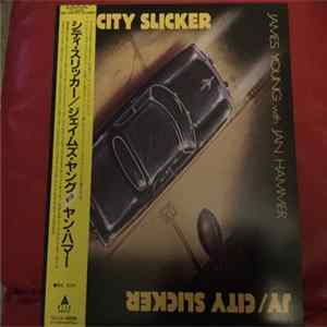 James Young With Jan Hammer - City Slicker flac