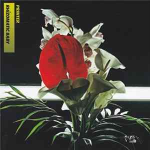 Printer - Rhizomatic Baby flac