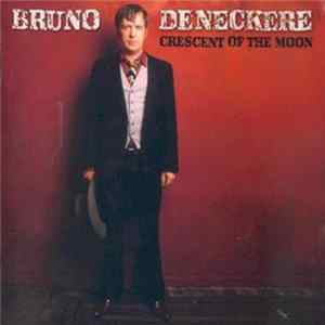 Bruno Deneckere - Crescent Of The Moon flac