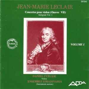 Jean-Marie Leclair - Concertos Pour Violon (Œuvre VII) - Intégrale Vol. 1 flac