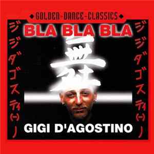 Gigi D'Agostino - Bla Bla Bla flac