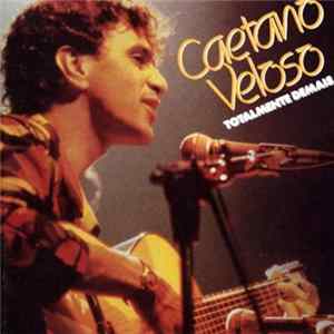 Caetano Veloso - Totalmente Demais - Ao Vivo flac