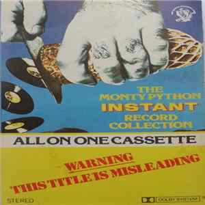 Monty Python - The Monty Python Instant Record Collection All On One Cassette flac