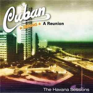 Cuban Dreams Band - A Reunion: The Havana Sessions flac