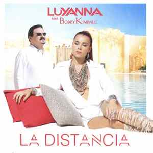 Luyanna Feat. Bobby Kimball - La Distancia flac