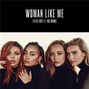 Little Mix - Woman Like Me flac
