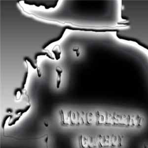 Long Desert Cowboy - Handmade Music 1999-2003 flac