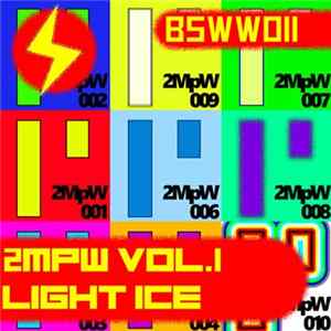 Light Ice - 2MpW Vol.1 flac