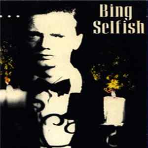 Bing Selfish & The Ideals - Meet Bing Selfish ... And The Ideals flac