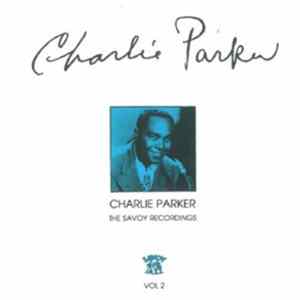 Charlie Parker - BIRD/The Savoy Recordings Vol. 2 flac