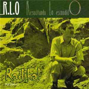 Radikal - R.L.O - Resucitando Lo esondidO flac
