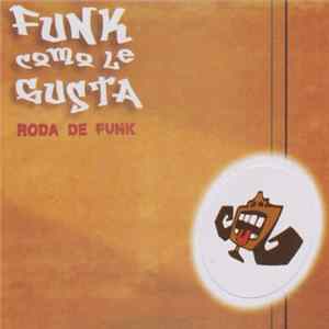 Funk Como Le Gusta - Roda De Funk flac