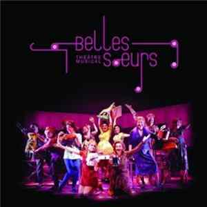 Michel Tremblay / Daniel Bélanger / Belles-Soeurs - Belles-Soeurs Théatre Musical flac