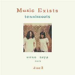Tenniscoats - Music Exists Disc 2 flac