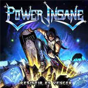 Power Insane - Resistir Es Vencer flac