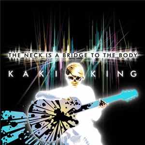 Kaki King - The Neck Is The Bridge To The Body flac