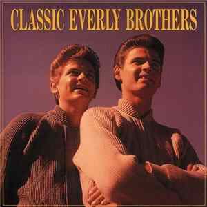 Everly Brothers - Classic Everly Brothers flac