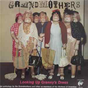 The Grandmothers - Looking Up Granny's Dress flac