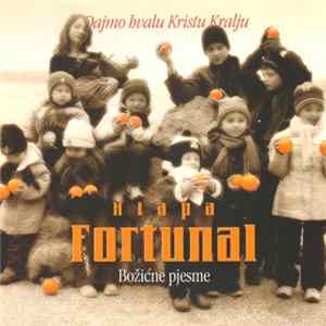Klapa Fortunal - Dajmo Hvalu Kristu Kralju (Božićne Pjesme) flac