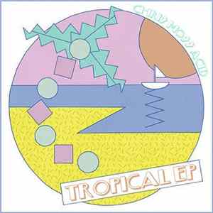 Chris Moss Acid - Tropical EP flac