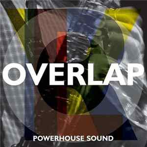Powerhouse Sound - Overlap flac