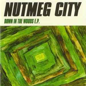 Nutmeg City - Down In The Woods E.P. flac