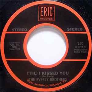 The Everly Brothers - ('Til) I Kissed You / Problems flac