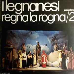 I Legnanesi - Regna La Rogna / 2 flac