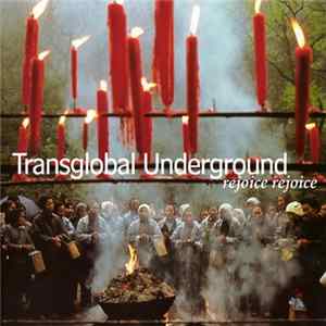 Transglobal Underground - Rejoice Rejoice flac