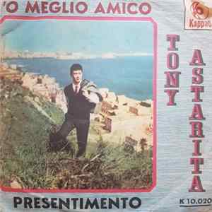 Tony Astarita - O Meglio Amico / Presentimento flac