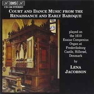 Lena Jacobson - Court And Dance Music From The Renaissance And Early Baroque flac