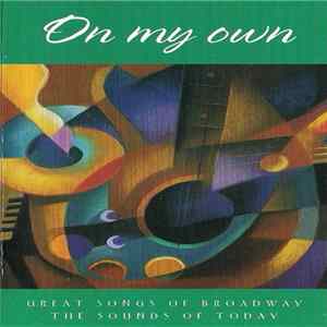 Various - On My Own (Great Songs Of Broadway The Sounds Of Today) flac