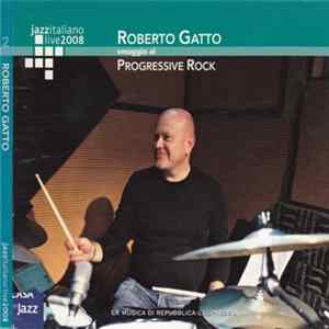 Roberto Gatto - Progressivamente - Omaggio Al Progressive Rock flac